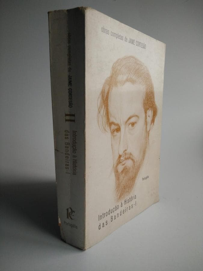 Introdução à História das Bandeiras - Volume 1 · Jaime Cortesão