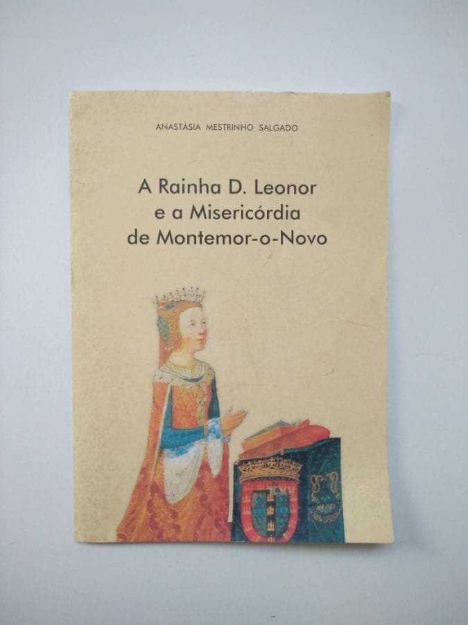 A Rainha Dona Leonor e a Misericórdia de Montemor-o-Velho — image 1