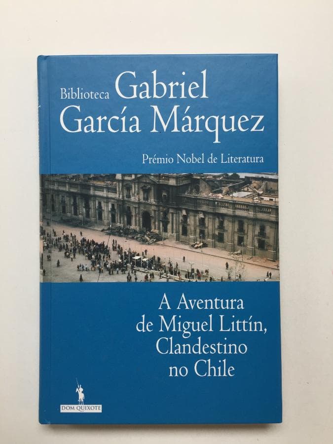 A aventura de Miguel Littín, clandestino no Chile