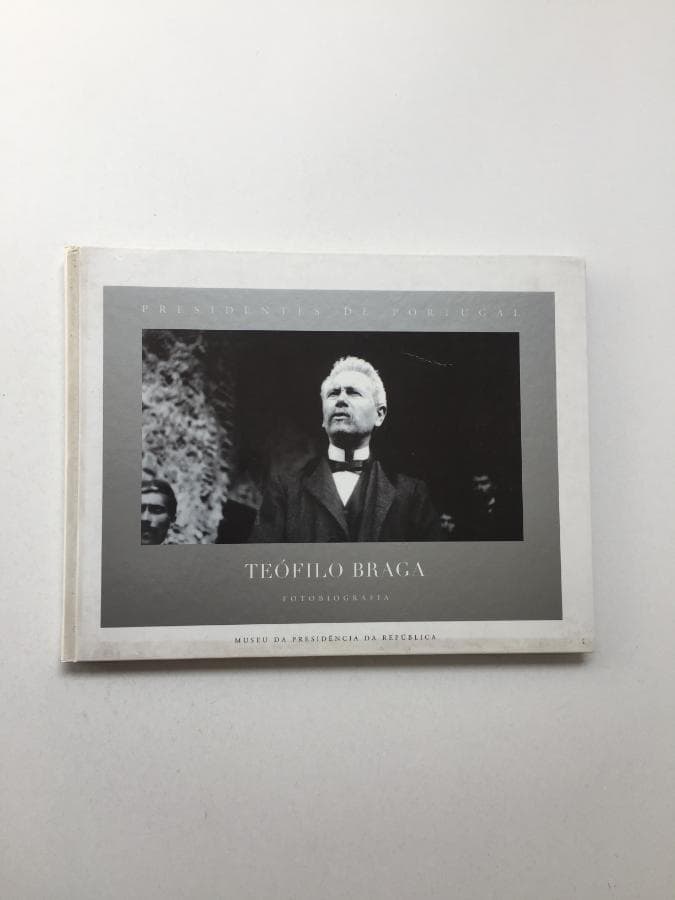 Presidentes de Portugal: Teófilo Braga - Fotobiografia · Rui Ramos — image 1