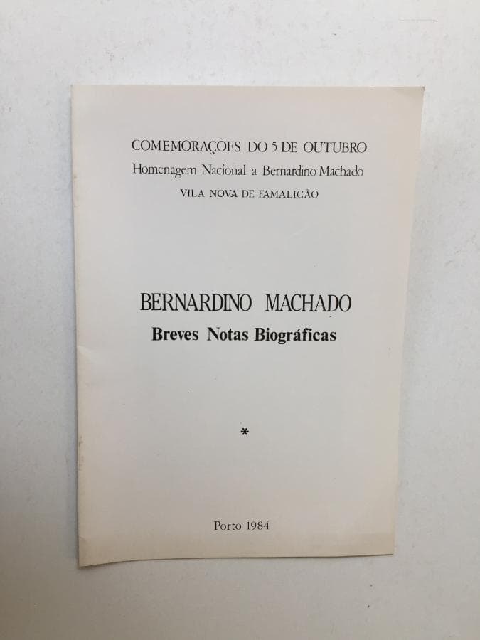 Bernardino Machado - Breves Notas Biográficas · Bernardino Machado — imagen 1