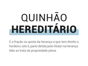 Hereditary shares (Quinhões Hereditários) are typically divided according to the number of heirs.